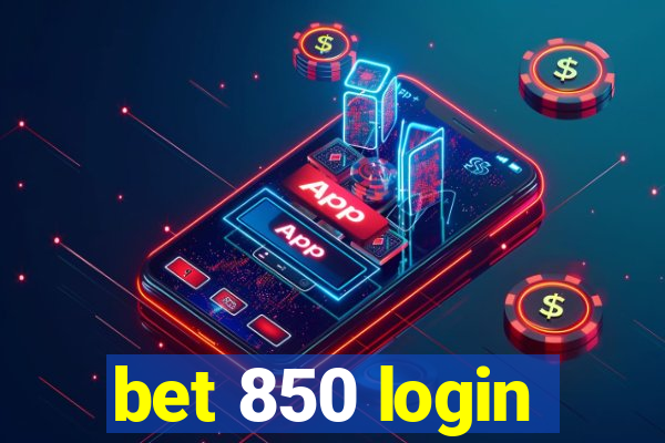 bet 850 login